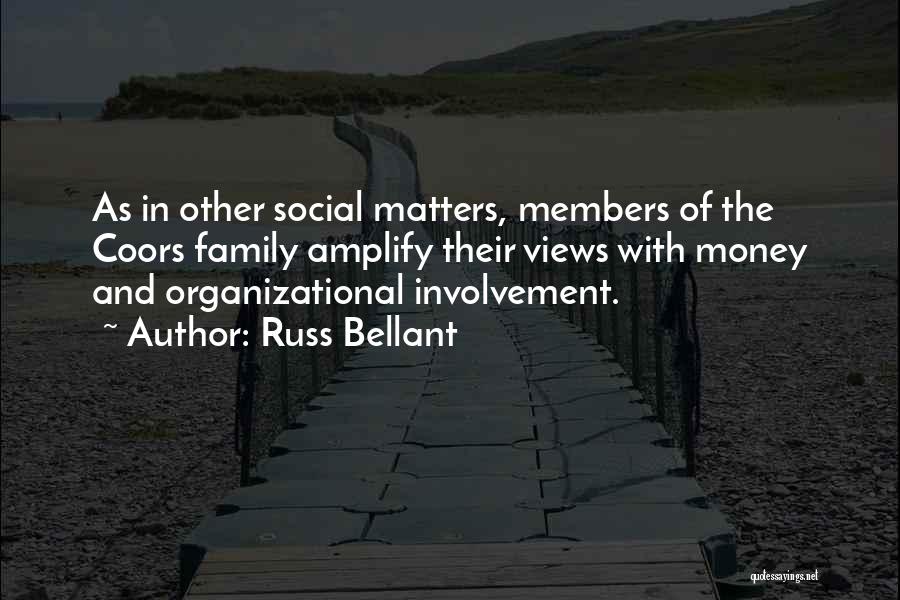 Money Matters Quotes By Russ Bellant