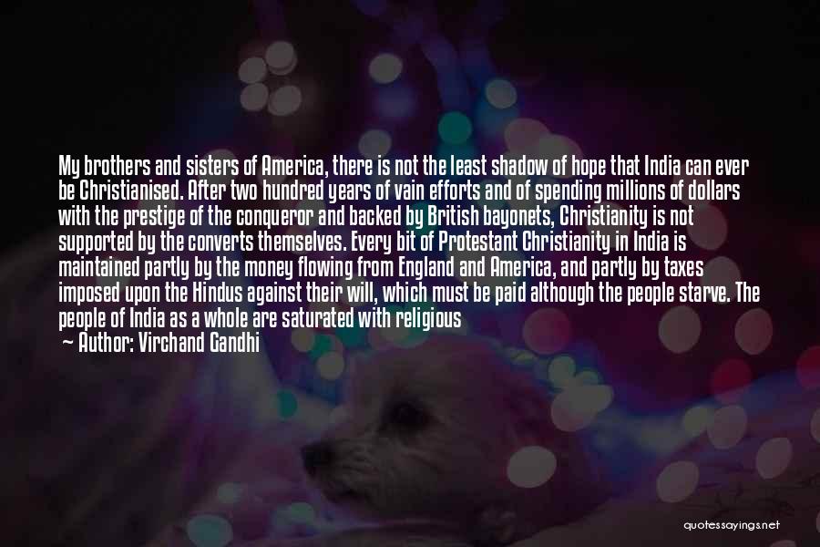 Money Matters Quotes By Virchand Gandhi