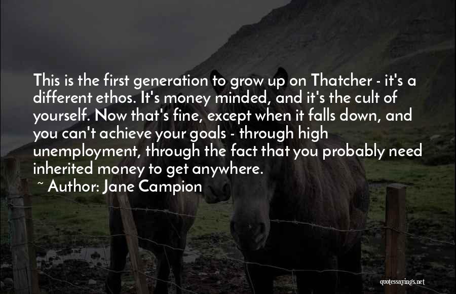 Money Minded Quotes By Jane Campion