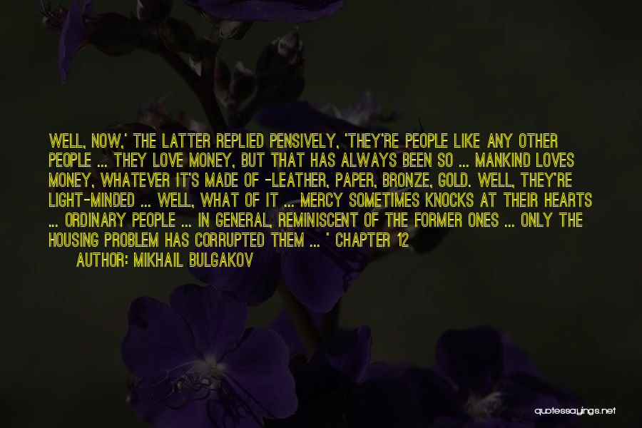 Money Minded Quotes By Mikhail Bulgakov