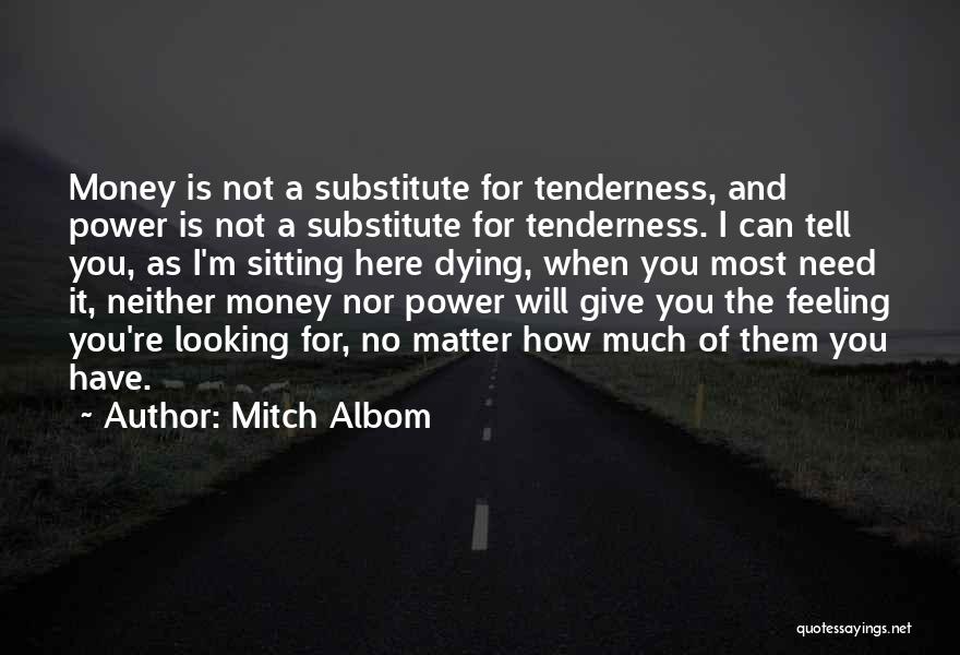 Money Mitch Quotes By Mitch Albom