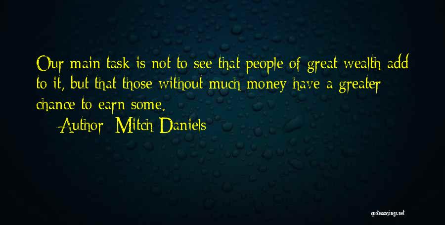 Money Mitch Quotes By Mitch Daniels