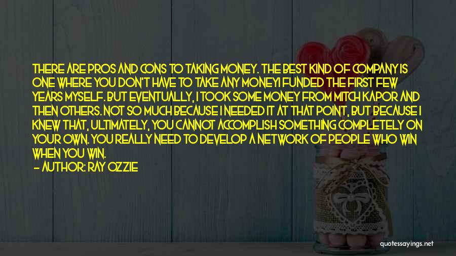 Money Mitch Quotes By Ray Ozzie