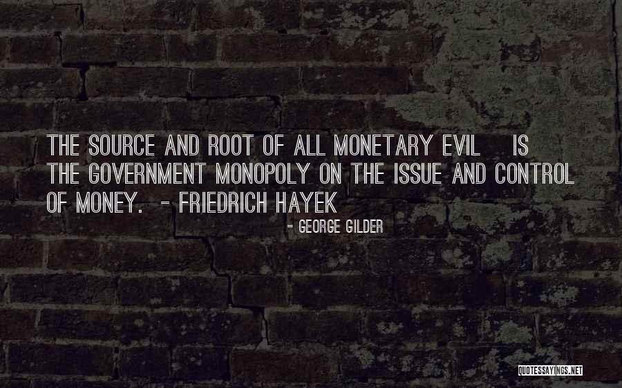 Money Monetary Quotes By George Gilder Money Monetary Quotes By George Gilder