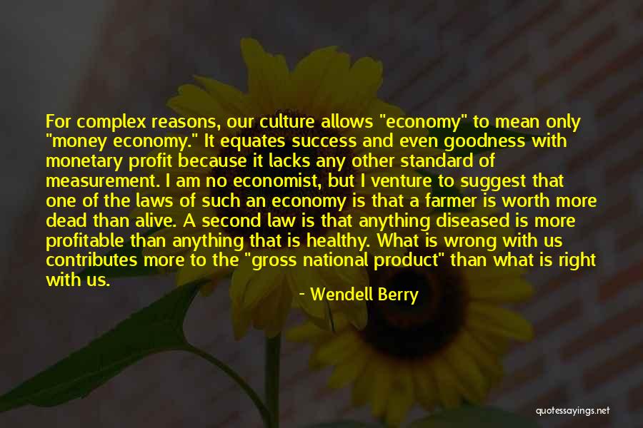 Money Monetary Quotes By Wendell Berry Money Monetary Quotes By Wendell Berry
