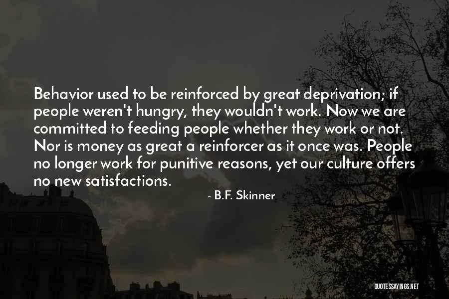 Money-moocher Quotes By B.F. Skinner Money-moocher Quotes By B.F. Skinner