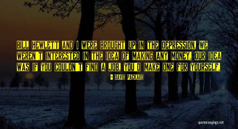 Money-moocher Quotes By David Packard Money-moocher Quotes By David Packard