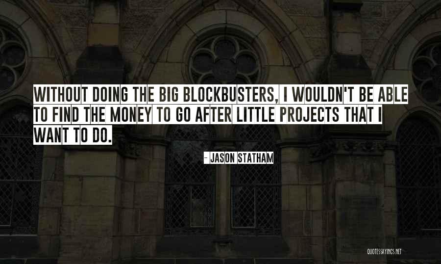 Money-moocher Quotes By Jason Statham Money-moocher Quotes By Jason Statham