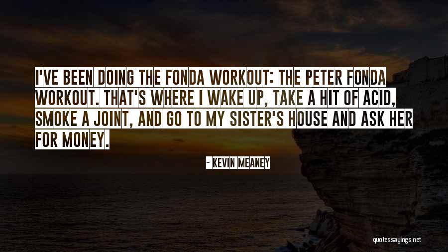 Money-moocher Quotes By Kevin Meaney Money-moocher Quotes By Kevin Meaney