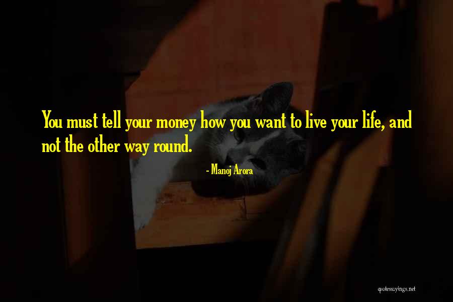 Money-moocher Quotes By Manoj Arora