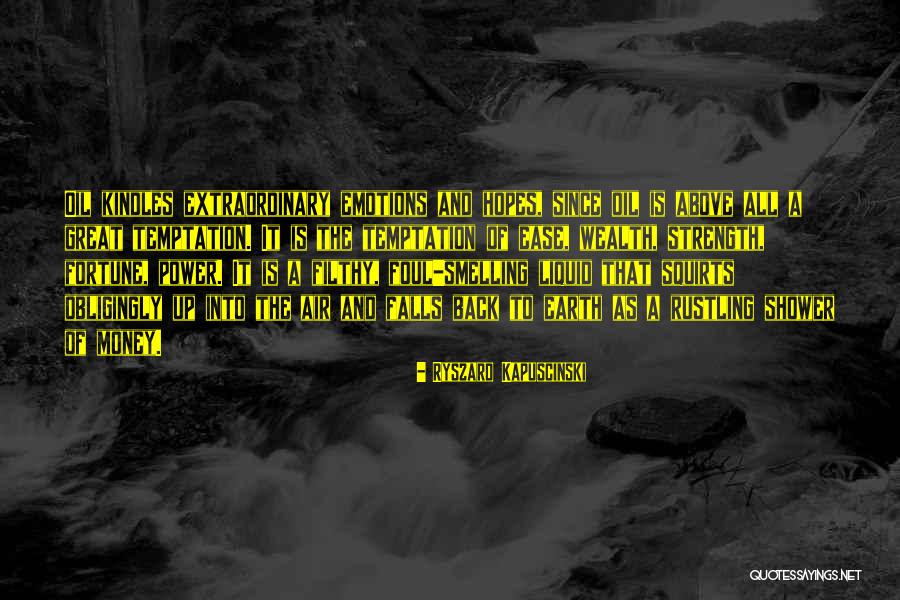 Money-moocher Quotes By Ryszard Kapuscinski Money-moocher Quotes By Ryszard Kapuscinski