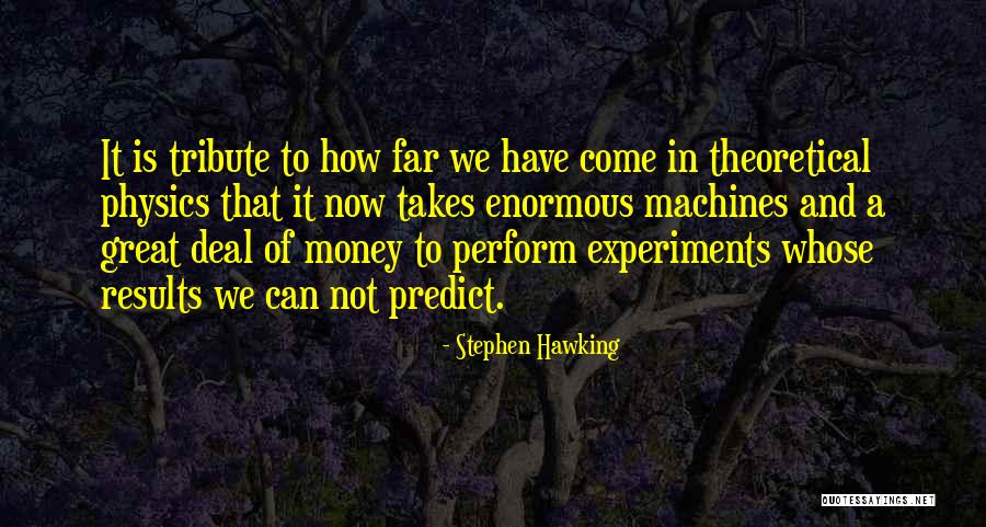 Money-moocher Quotes By Stephen Hawking Money-moocher Quotes By Stephen Hawking