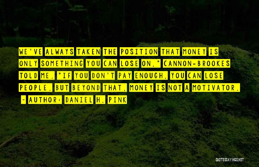 Money Motivator Quotes By Daniel H. Pink