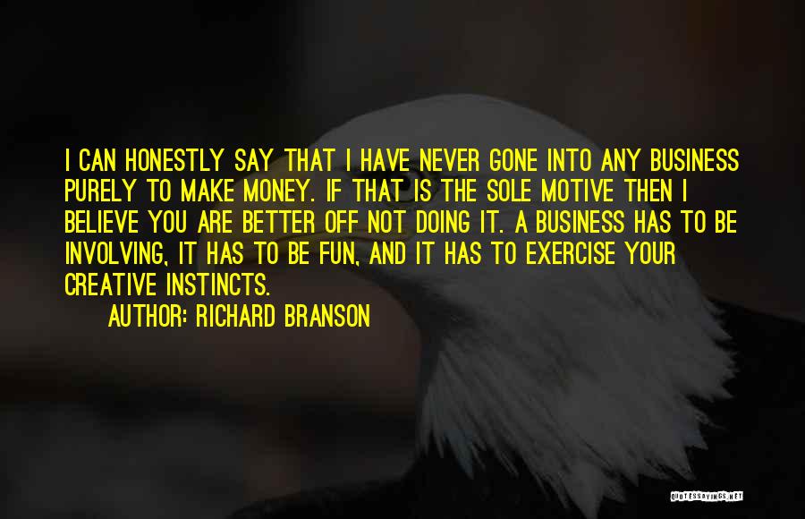 Money Motive Quotes By Richard Branson
