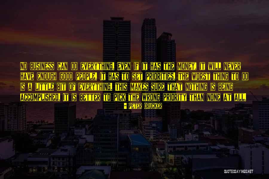 Money Not Being Everything Quotes By Peter Drucker
