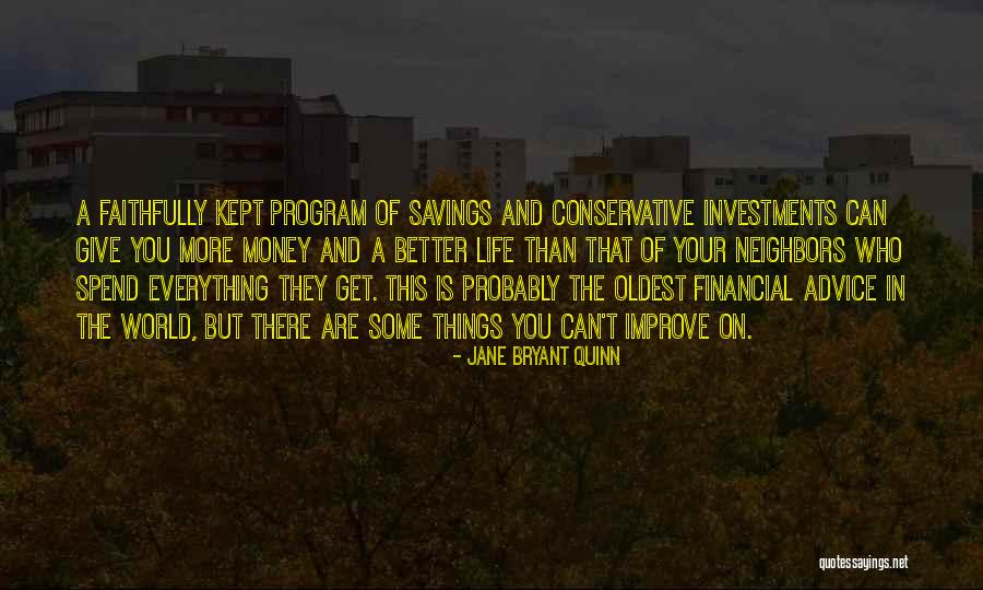 Money Not Everything In Life Quotes By Jane Bryant Quinn Money Not Everything In Life Quotes By Jane Bryant Quinn