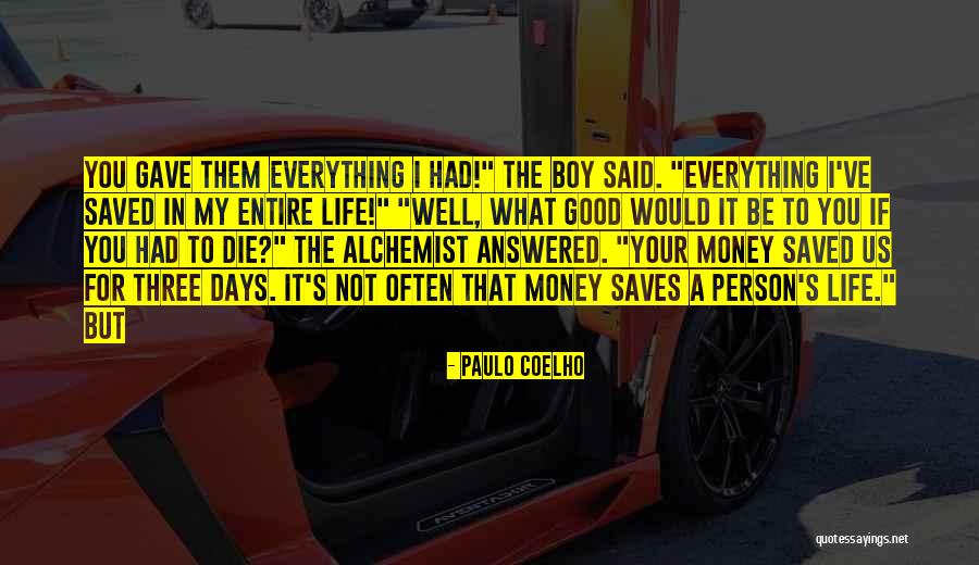 Money Not Everything In Life Quotes By Paulo Coelho Money Not Everything In Life Quotes By Paulo Coelho