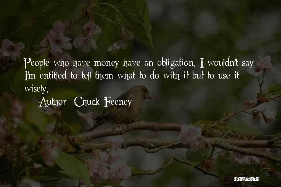 Money Obligation Quotes By Chuck Feeney