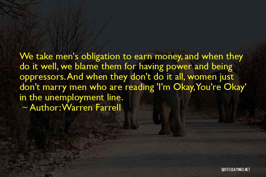 Money Obligation Quotes By Warren Farrell