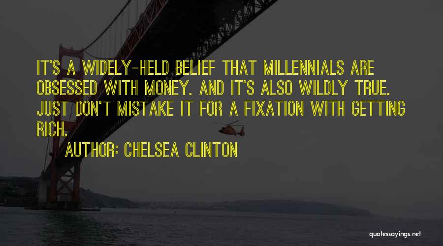 Money Obsessed Quotes By Chelsea Clinton