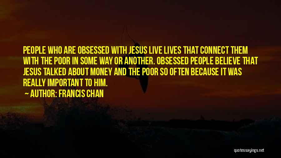 Money Obsessed Quotes By Francis Chan