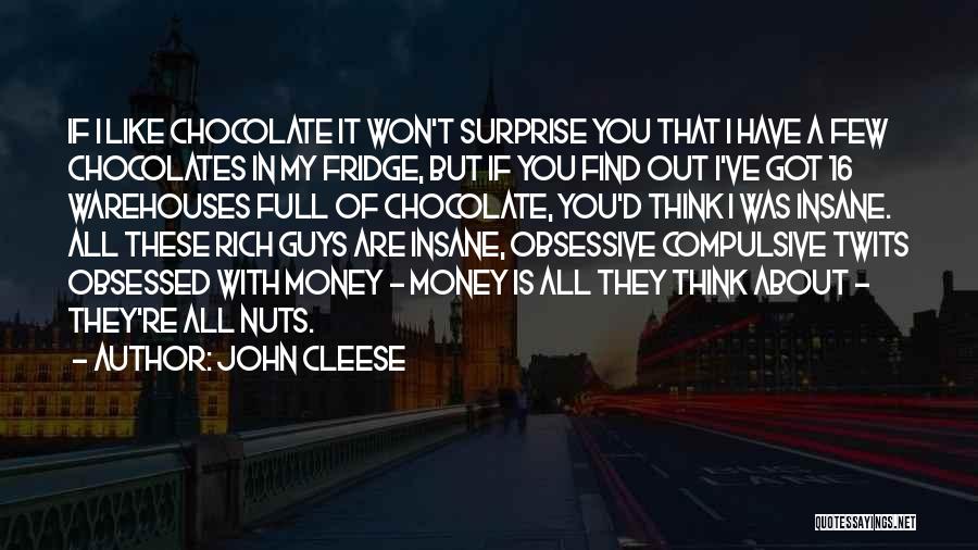 Money Obsessed Quotes By John Cleese