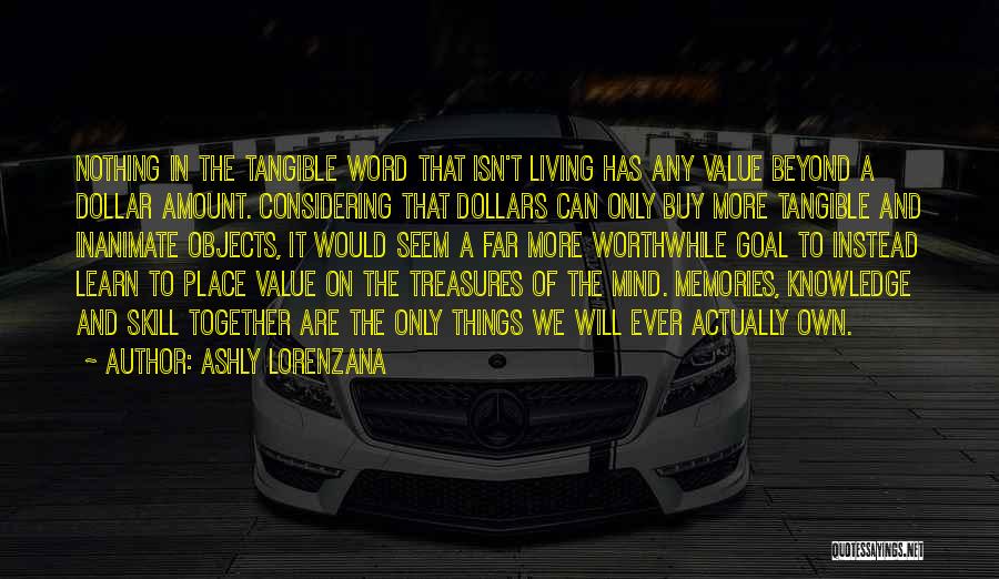 Money On The Mind Quotes By Ashly Lorenzana