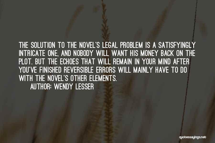 Money On The Mind Quotes By Wendy Lesser