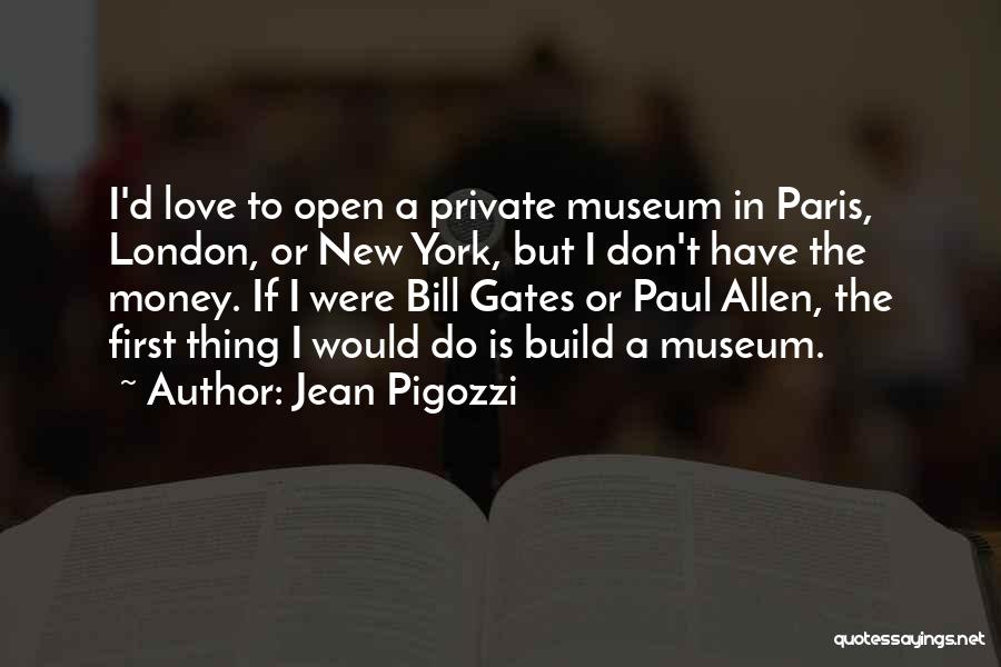 Money Or Love Quotes By Jean Pigozzi