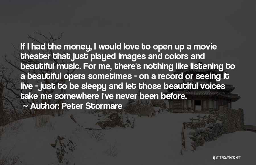 Money Or Love Quotes By Peter Stormare