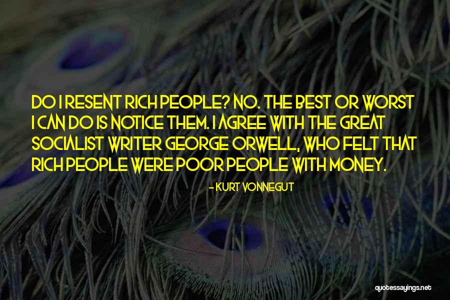 Money Or No Money Quotes By Kurt Vonnegut Money Or No Money Quotes By Kurt Vonnegut