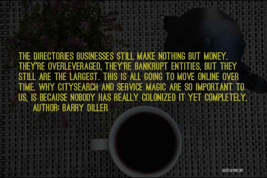 Money Over All Quotes By Barry Diller