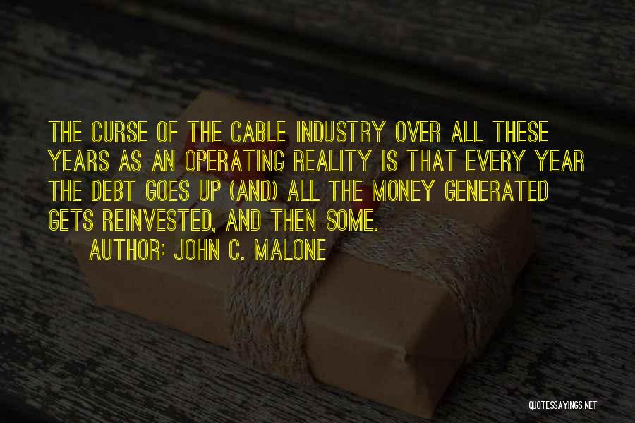 Money Over All Quotes By John C. Malone