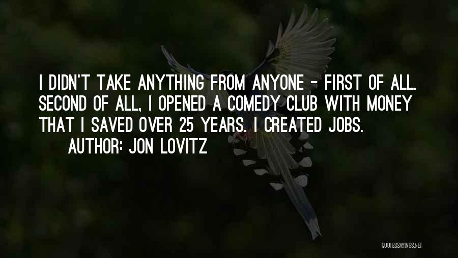 Money Over All Quotes By Jon Lovitz