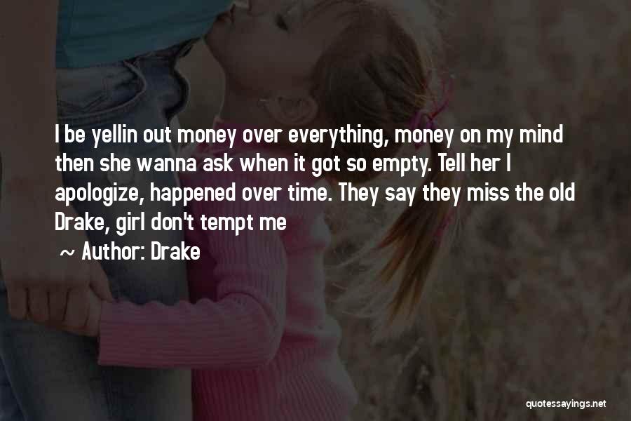 Money Over Everything Money On My Mind Quotes By Drake