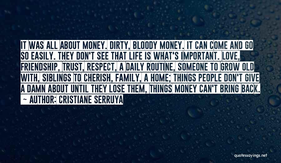 Money Over Friendship Quotes By Cristiane Serruya