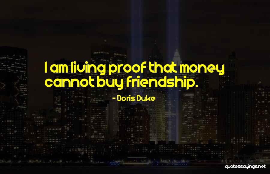 Money Over Friendship Quotes By Doris Duke