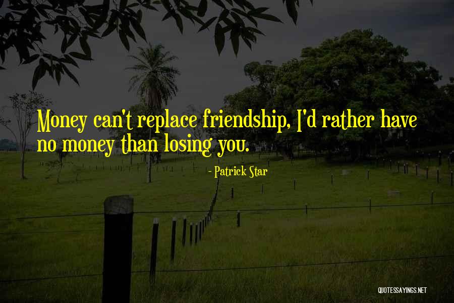 Money Over Friendship Quotes By Patrick Star