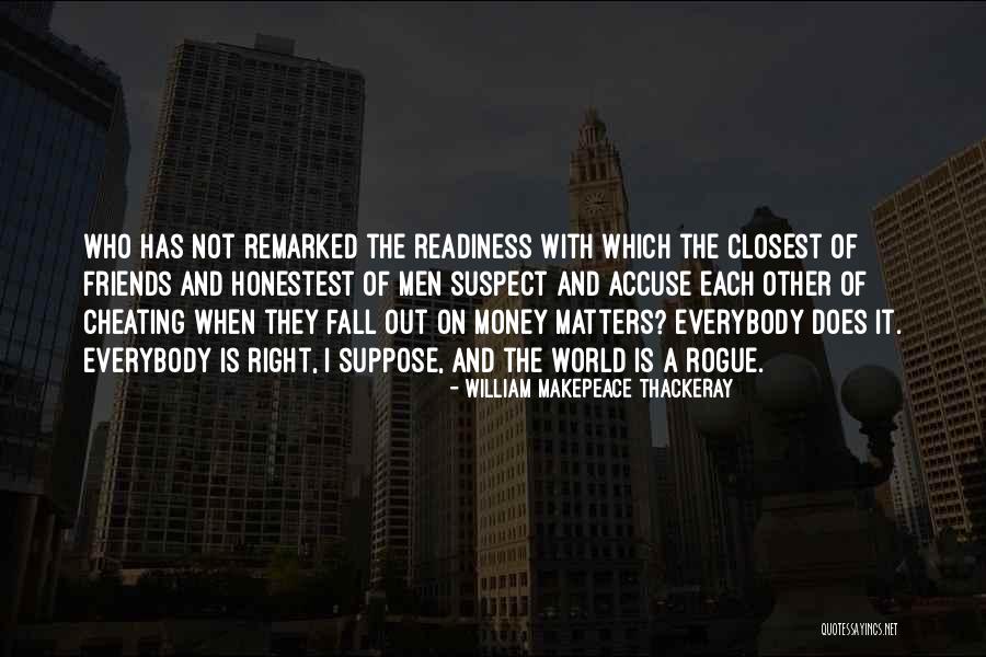 Money Over Friendship Quotes By William Makepeace Thackeray