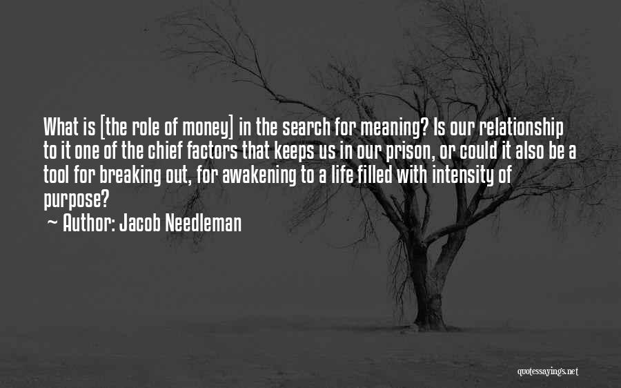 Money Over Relationship Quotes By Jacob Needleman