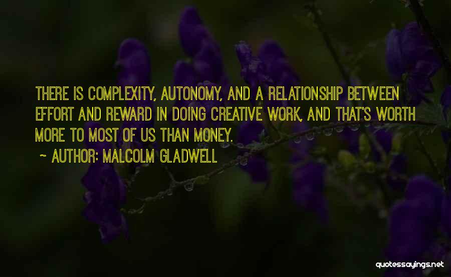 Money Over Relationship Quotes By Malcolm Gladwell