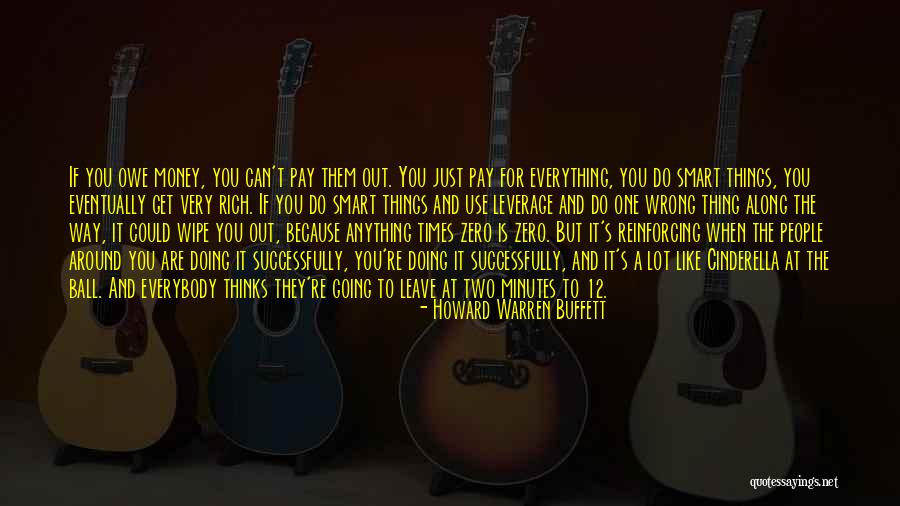 Money Owe Quotes By Howard Warren Buffett Money Owe Quotes By Howard Warren Buffett