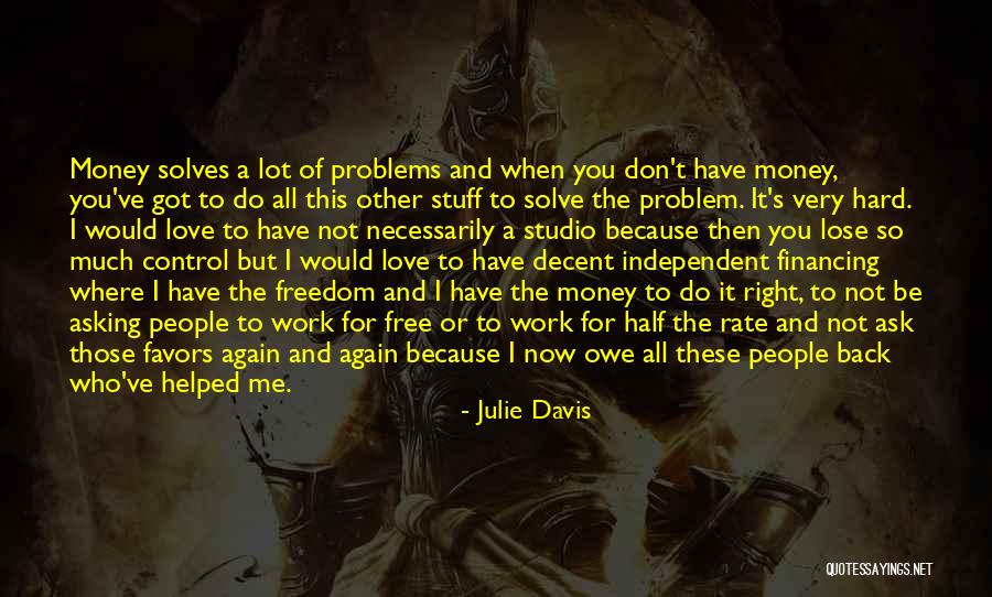 Money Owe Quotes By Julie Davis Money Owe Quotes By Julie Davis