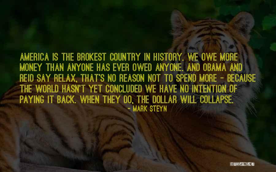 Money Owe Quotes By Mark Steyn Money Owe Quotes By Mark Steyn