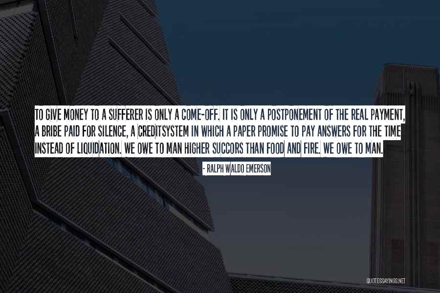 Money Owe Quotes By Ralph Waldo Emerson Money Owe Quotes By Ralph Waldo Emerson