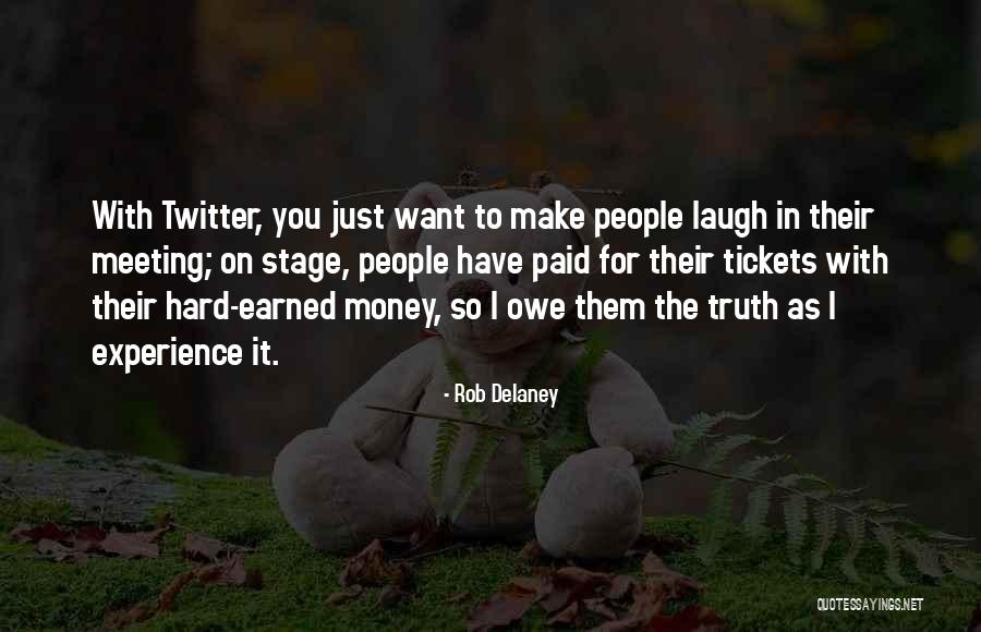 Money Owe Quotes By Rob Delaney Money Owe Quotes By Rob Delaney