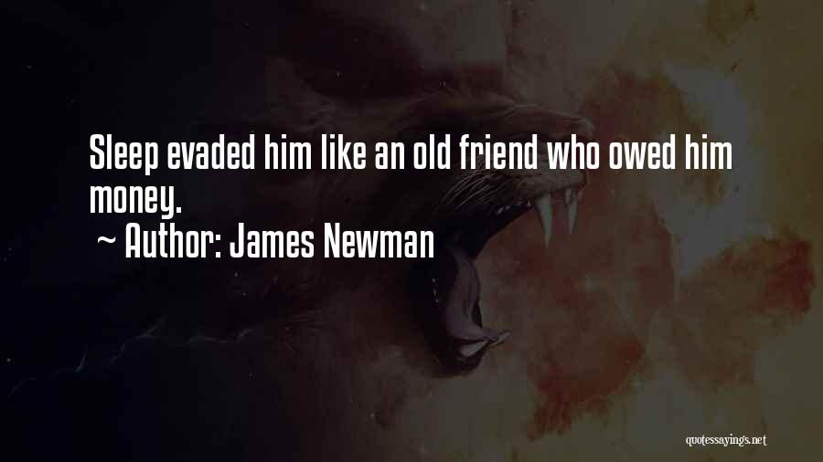 Money Owed Quotes By James Newman