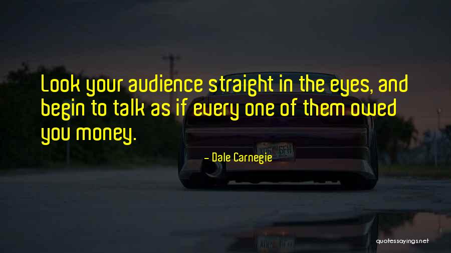 Money Owed To Me Quotes By Dale Carnegie