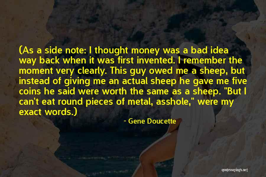 Money Owed To Me Quotes By Gene Doucette