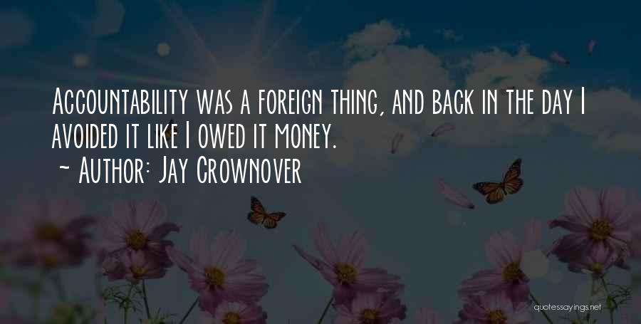 Money Owed To Me Quotes By Jay Crownover